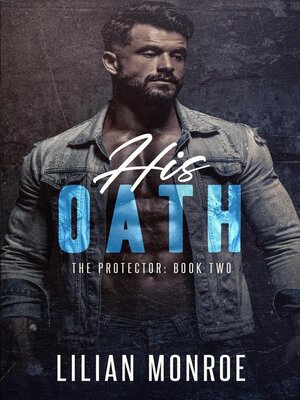cover image of His Oath: a Protector Romance: the Protector Series, #2